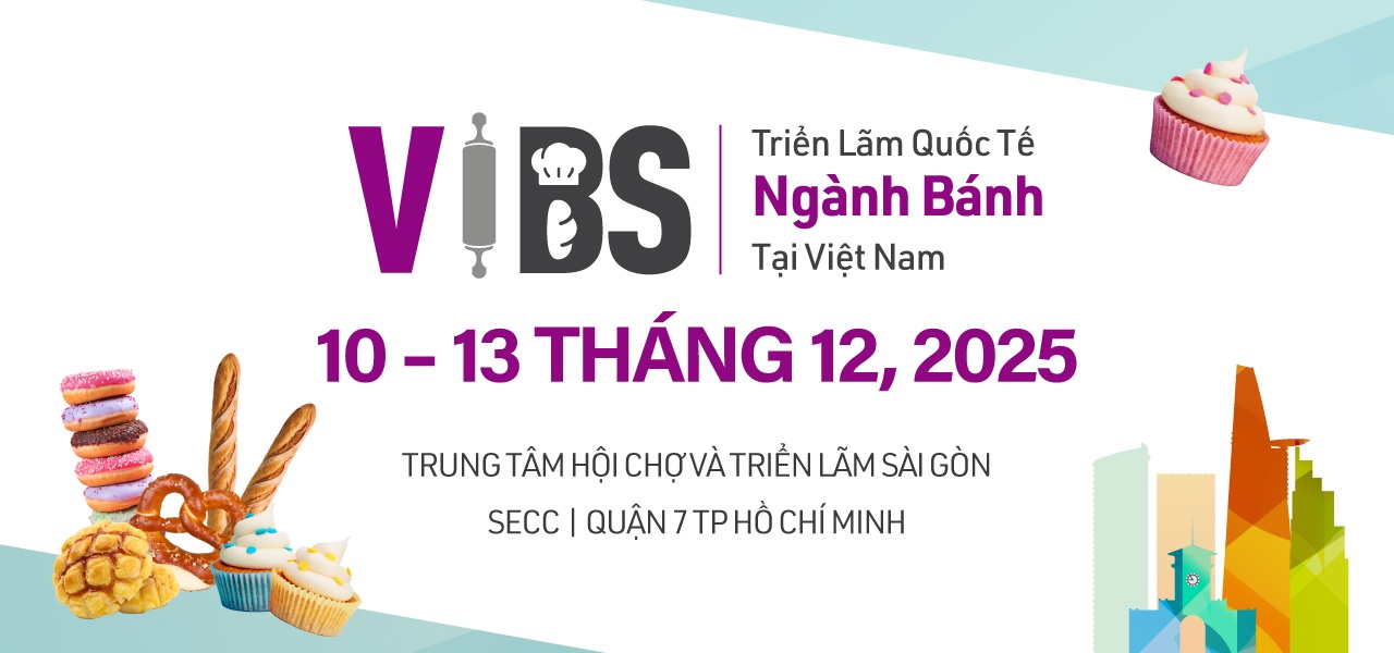 Triển lãm Ngành Bánh tại Việt Nam - VIBS 2025