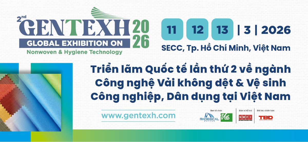 Gentexh Vietnam 2026 - Triển lãm Công nghệ Vải không dệt & Vệ sinh Công nghiệp