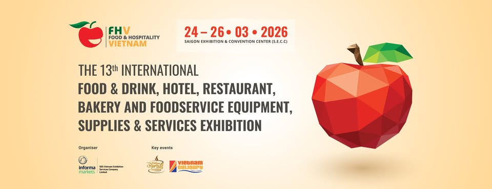FOOD & HOSPITALITY VIETNAM 2026 - Triển lãm Quốc tế về Thực phẩm, đồ uống, khách sạn
