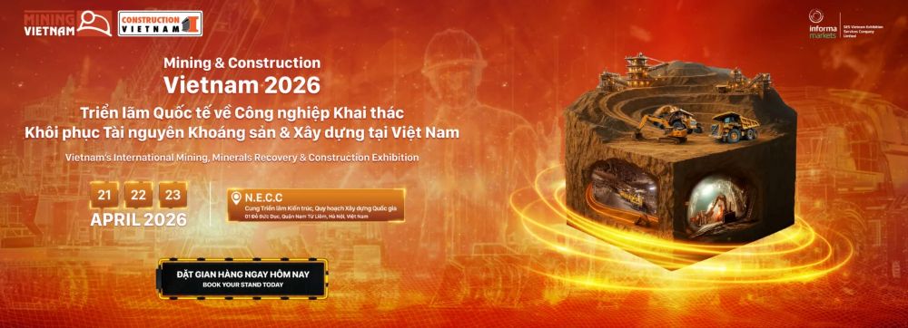Mining Vietnam 2026 - Triển Lãm Công Nghiệp Khai Thác & Khôi Phục Tài Nguyên