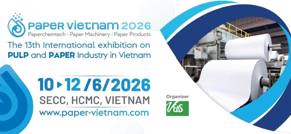 PAPER VIETNAM 2026 - Triển Lãm Chuyên ngành Giấy và Bột giấy